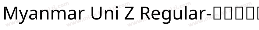 Myanmar Uni Z Regular字体转换